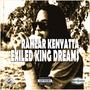 Exiled King Dreams (Explicit)