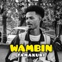 WAMBIN TAMAKURI (Remastered 2024)