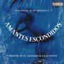 Amantes Escondidos (feat. LilRand & La Leyenda) [Explicit]