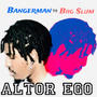 Altar Ego (Bangerman vs Big Slum) [Explicit]