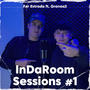 InDaRoom Sessions #1 (feat. Granaa2) [Explicit]