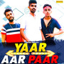 Yaar Aar Paar - Single