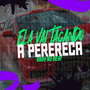 Ela Vai Tacando a Perereca (Explicit)