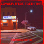 Loyalty (Explicit)