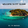 Welcome To My Island