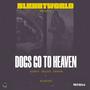 Dogs Go To Heaven (feat. Blueface, Delgod & Graphik) [Explicit]