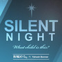 Silent Night / What Child Is This