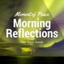 Morning Reflections - Calm Nature Sounds, Mystic Journey, Gentle Music, Moment of Peace