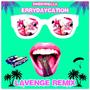 ERRYdaycation (LAVENGE Remix)