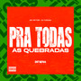 Pra Todas as Quebradas (Explicit)