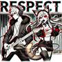 Respect (feat. Kurayami) [Explicit]