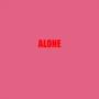 Alone (Explicit)