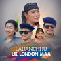 Laijanchhu UK London Maa