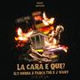 La Cara E' Que? (feat. Sly Sierra, J Wary & Edwar Delgado D Pro) [Explicit]