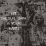 Let the Sunshine in your hartz