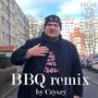 BBQ (Czyszy Remix) [Explicit]