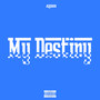 My Destiny (Explicit)