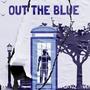 Out the Blue