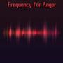 Toxic Energy Detox: Frequency for Anger and Toxic Energy