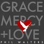 Grace Mercy and Love