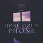 Rose Gold Phone (feat. Shevy) [Explicit]