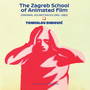 The Zagreb School of Animated Film (Original Motion Picture Soundtracks 1961-1982)