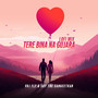 Tere Bina Na Gujara (LoFi Mix)