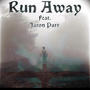 Run Away (feat. Jaron Parr)