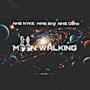 MOON WALKING (feat. NHS N.Y.K.E & MMB BINJI) [Explicit]