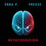 Metacognition (feat. PREXSE)