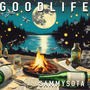 GOODLIFE (Explicit)