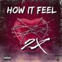 How It Feel (Explicit)