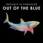 Out of the Blue