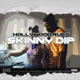 Skinny Dip (Explicit)