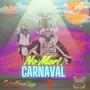 No Mor1, Carnaval (feat. Ch'ama Flow, Tio Sam, TavoCent, JAM & CracKing Clap)