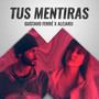 Tus Mentiras (Explicit)