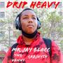 Drip Heavy (feat. v4nn! & Gr8jay5k) [Explicit]