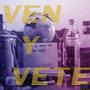 Ven Y Vete (Explicit)