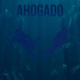 Ahogado (Explicit)