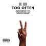 Too Often (Explicit)