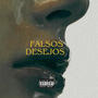 Falsos Desejos (feat. Prod. Bunny)