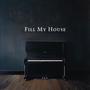 Fill My House (feat. Berenice Jones)