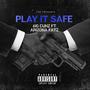 Play It Safe (feat. Arizona Fatz) [Explicit]