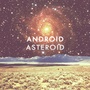 Android Asteroid