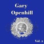 Gary Openhill, Vol. 2