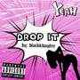 Drop it (Explicit)