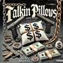 TALKIN PILLOWS (Explicit)