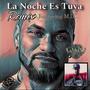 La Noche Es Tuya #REMIX (feat. M.I.C. Money In Charge) [Explicit]