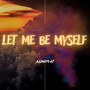 Let Me Be Myself