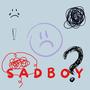 Sad Boy (Explicit)